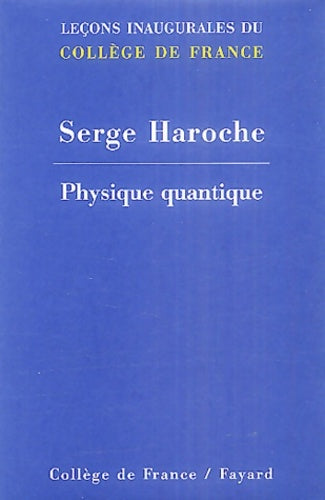 Livrenpoche : Physique quantique - S. Haroche - Livre