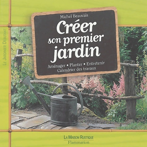 Livrenpoche : Créer son premier jardin - Michel Beauvais - Livre