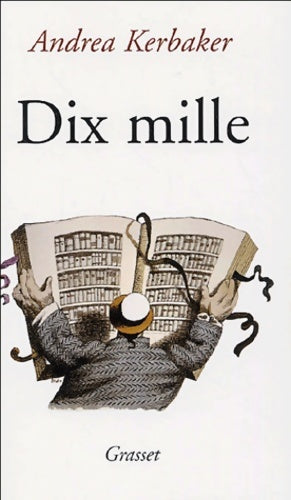 Livrenpoche : Dix mille - Andrea Kerbaker - Livre