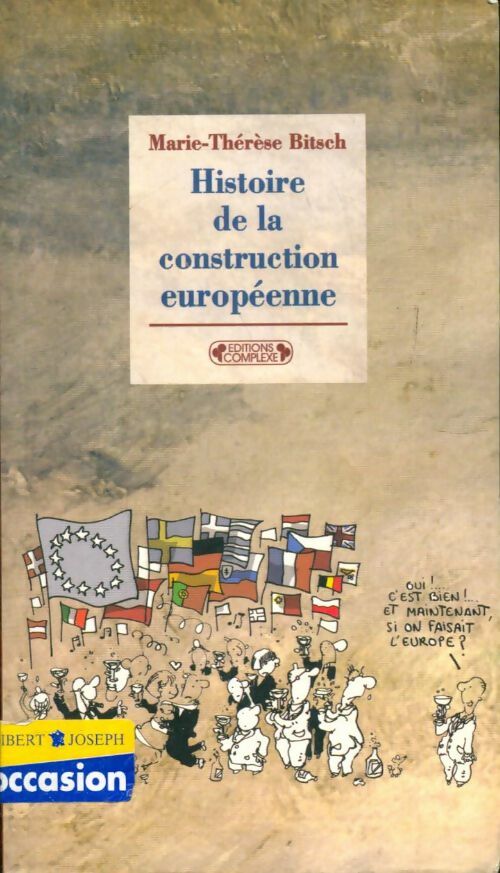 Livrenpoche : Histoire de la construction européenne de 1945 à nos jours - Marie-Thérèse Bitsch - Livre