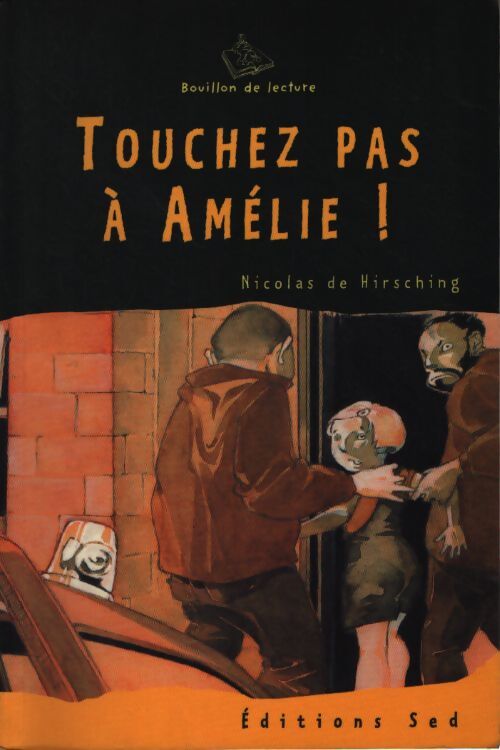 Touchez pas à amélie - Nicolas De Hirsching - Livre