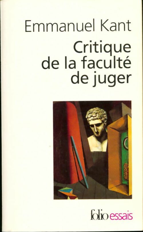 Livrenpoche : Critique de la faculté de juger / Idée d'une histoire universelle au point de vue cosmopolite / Etc... - Emmanuel Kant - Livre