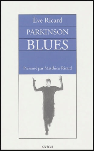 Livrenpoche : Parkinson blues - Ève Ricard - Livre