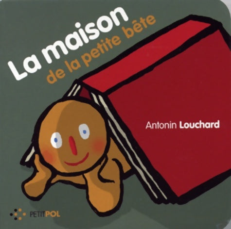 Livrenpoche : La maison de la petite bête - Antonin Louchard - Livre