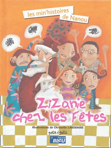 Livrenpoche : Zizanie des fêtes : Les min'histoires de nanou - Nanou - Livre