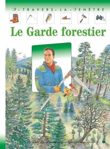 Livrenpoche : Le garde forestier - Pascale De Bourgoing - Livre