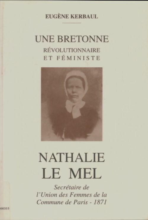 Livrenpoche : Nathalie Le Mel, une bretonne révolutionnaire et féministe - Eugène Kerbaul - Livre