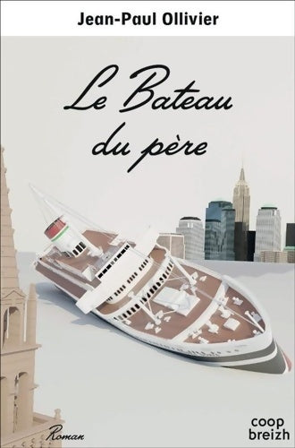 Livrenpoche : Le bateau du père - Jean-Paul Ollivier - Livre