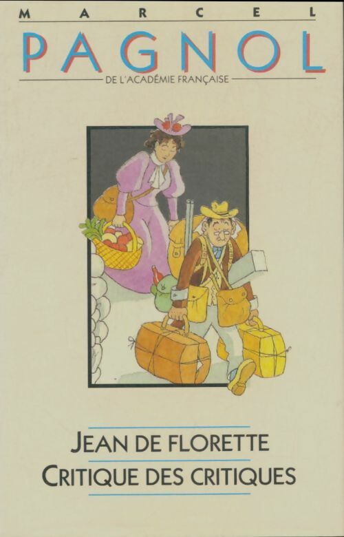 Livrenpoche : Jean de Florette / Critique des critiques - Marcel Pagnol - Livre