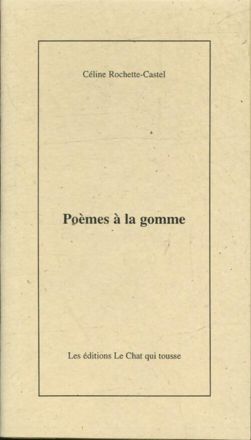 Livrenpoche : Poèmes à la gomme - Céline Rochette-Castel - Livre