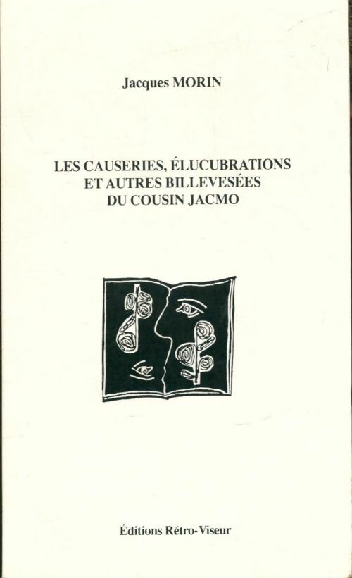 Livrenpoche : Les causeries, élucubrations et autres billevesées du cousin Jacmo - Jacques Morin - Livre