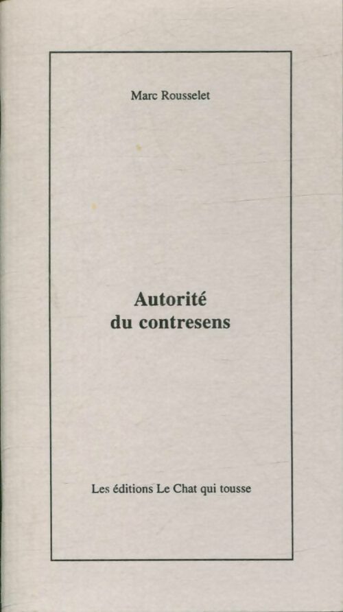 Livrenpoche : Autorité du contresens - Marc Rousselet - Livre