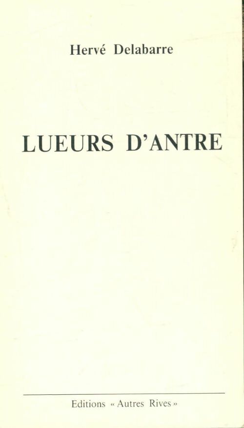 Livrenpoche : Lueurs d'antre - Herve Delabarre - Livre