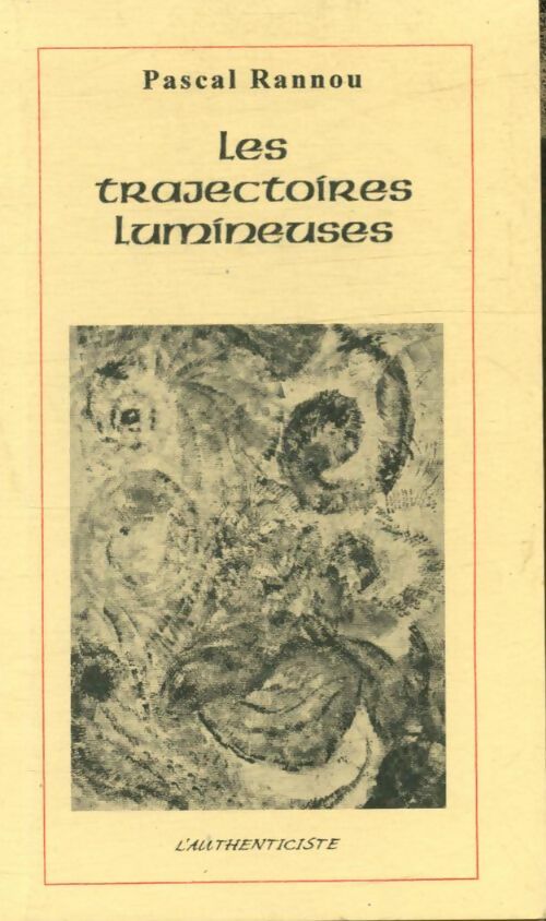 Livrenpoche : Les trajectoires lumineuses - Pascal Rannou - Livre