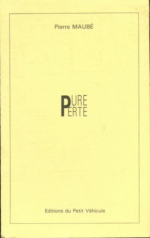 Livrenpoche : Pure perte - Pierre Maubé - Livre