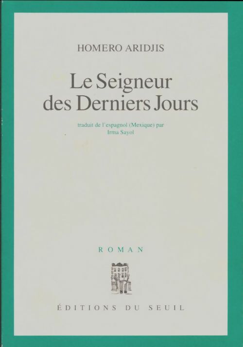 Livrenpoche : Le seigneur des derniers jours - Homero Aridjis - Livre