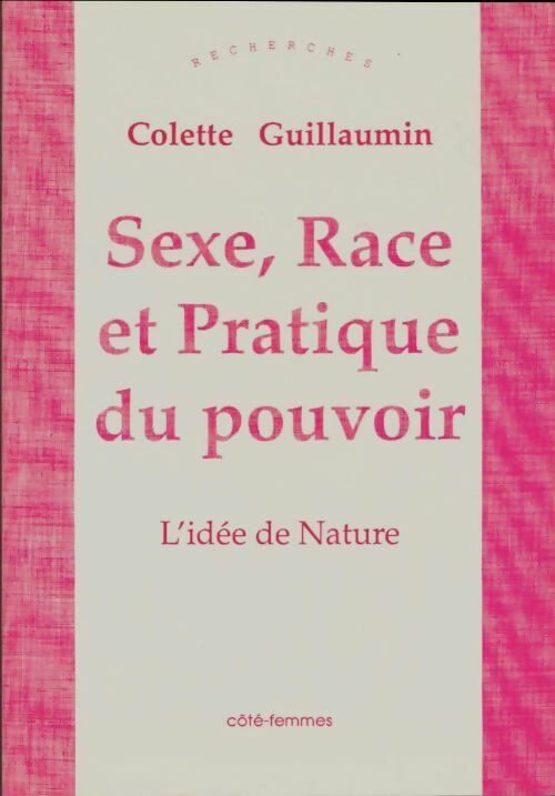 Livrenpoche : Sexe, race et pratique du pouvoir : L'idée de nature - Colette Guillaumin - Livre