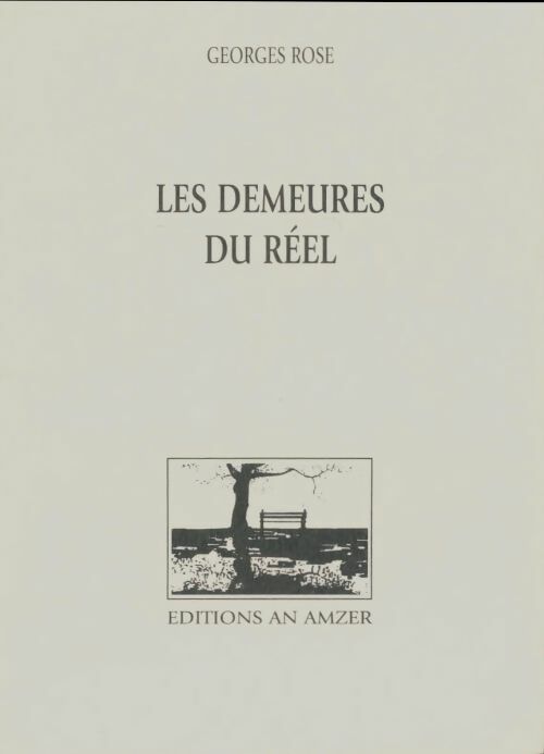 Livrenpoche : Les demeures du réel - Georges Rose - Livre