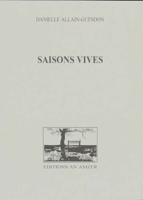 Livrenpoche : Saisons vives - Danielle Allain-Guesdon - Livre