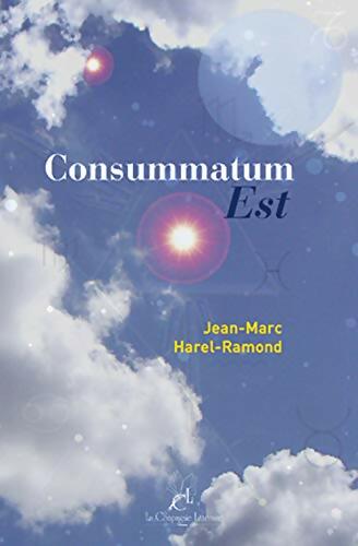 Livrenpoche : Consummatum est - Jean-Marc Harel-ramond - Livre