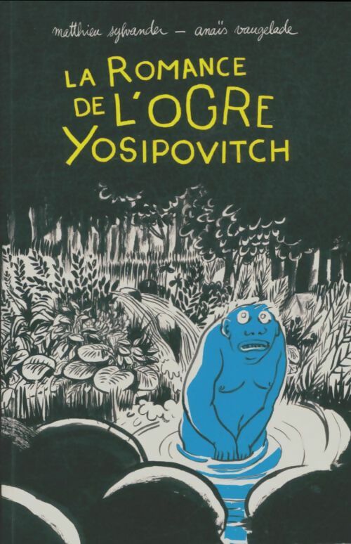 Livrenpoche : La romance de l'ogre Yosipovitch - Matthieu Sylvander - Livre