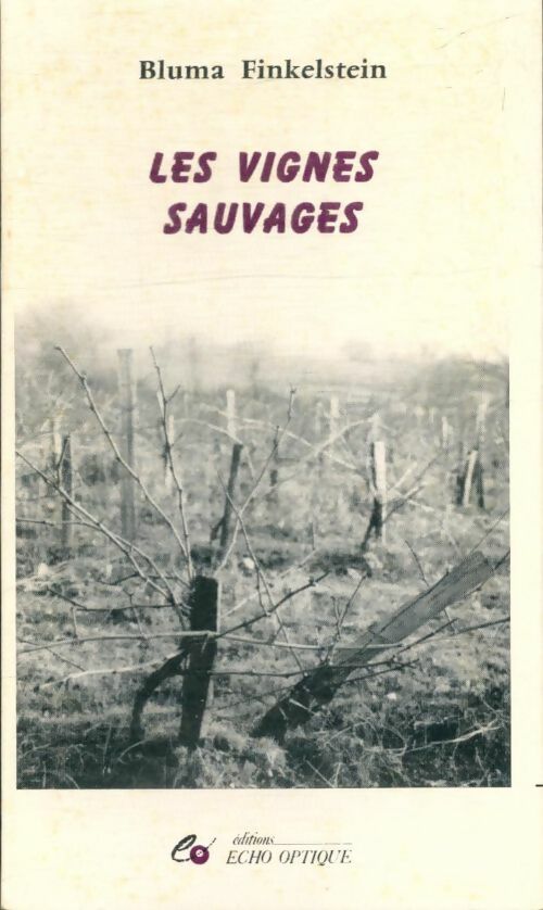 Livrenpoche : Les vignes sauvages - Bluma Finkelstein - Livre