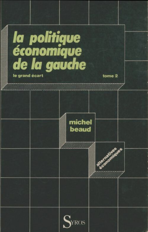 Livrenpoche : La politique économique de la gauche Tome II - Michel Beaud - Livre