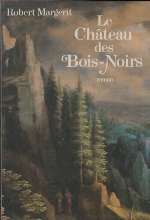Livrenpoche : Le château des Bois-Noirs - Margerit - Livre