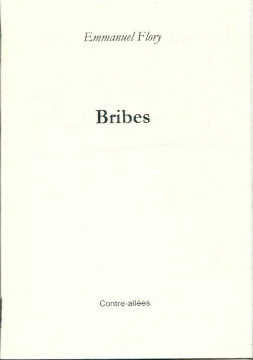 Livrenpoche : Bribes - Emmanuel Flory - Livre