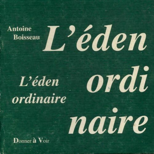 Livrenpoche : L'éden ordinaire - Antoine Boisseau - Livre