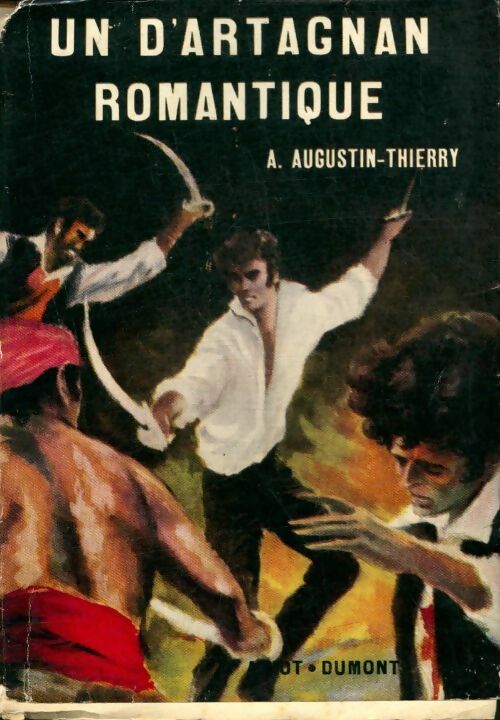 Livrenpoche : Un d'Artagnan romantique - A. Augustin-Thierry - Livre