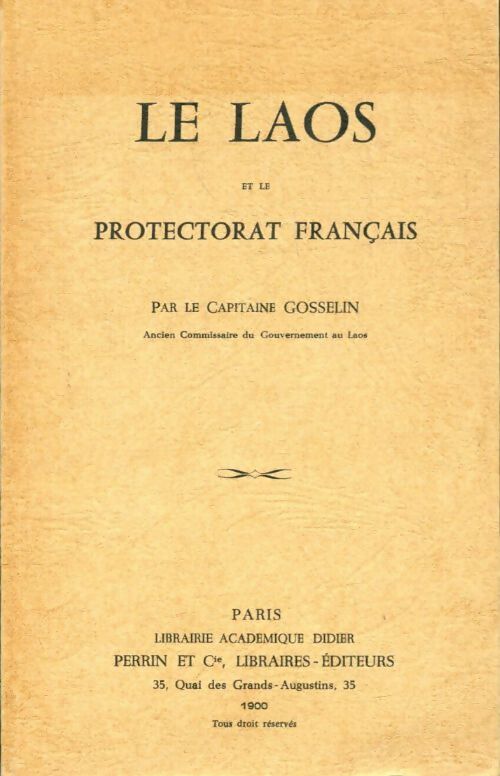 Livrenpoche : Le Laos et le protectorat français - Capitaine Gosselin - Livre