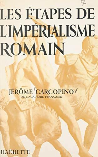 Livrenpoche : Les étapes de l'impérialisme romain - Jérome Carcopino - Livre