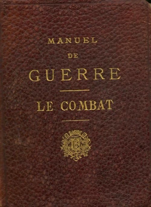 Livrenpoche : Manuel de guerre : Le combat - Xxx - Livre