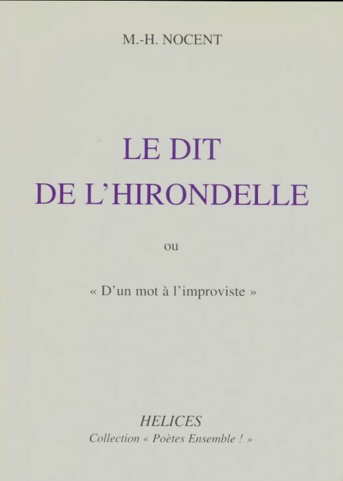 Livrenpoche : Le dit de l'hirondelle ou d'un mot à l'improviste - Marie-Hélène Nocent - Livre