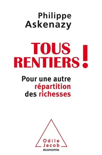 Livrenpoche : Tous rentiers ! - Pour une autre répartition des richesses - Philippe Askenazy - Livre