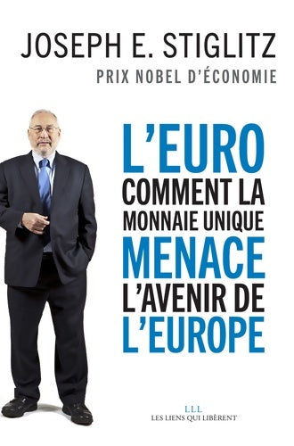 Livrenpoche : L'euro : Comment la monnaie unique menac - Joseph E. Stiglitz - Livre