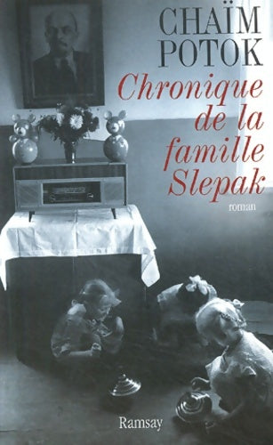 Livrenpoche : Chronique de la famille Slepak - Chaïm Potok - Livre