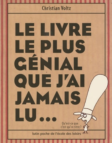 Livrenpoche : Le livre le plus génial que j'ai jamais lu... - Christian Voltz - Livre