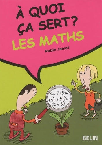 Livrenpoche : À quoi ça sert ? Les mathématiques - Robin Jamet - Livre