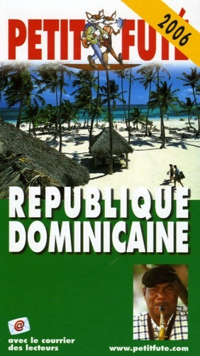 Livrenpoche : république dominicaine 2006 le petit fute - Al. Dominique Auzias - Livre