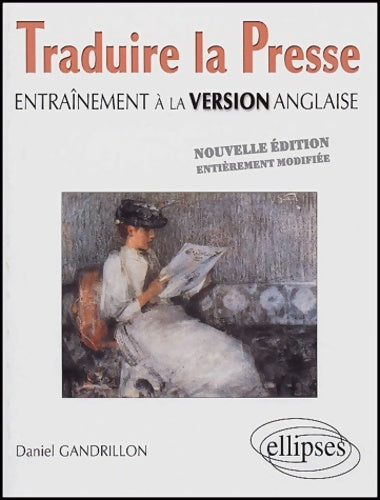 Livrenpoche : Traduire la presse : Entraînement à la version anglaise - Daniel Gandrillon - Livre