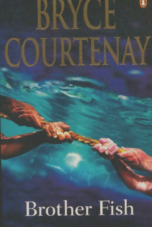 Livrenpoche : Brother fish - Bryce Courtenay - Livre
