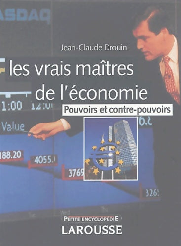 Livrenpoche : Les vrais maîtres de l'économie : Pouvoirs et contre-pouvoirs - Jean-Claude Drouin - Livre