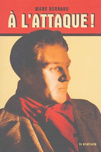 Livrenpoche : A l'attaque - Marc Bernard - Livre