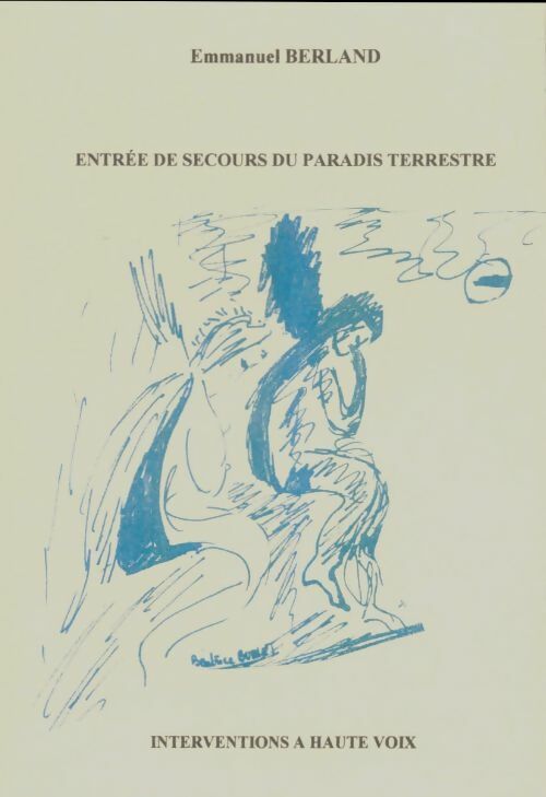 Livrenpoche : Entrée de secours du paradis terrestre - Emmanuel Berland - Livre