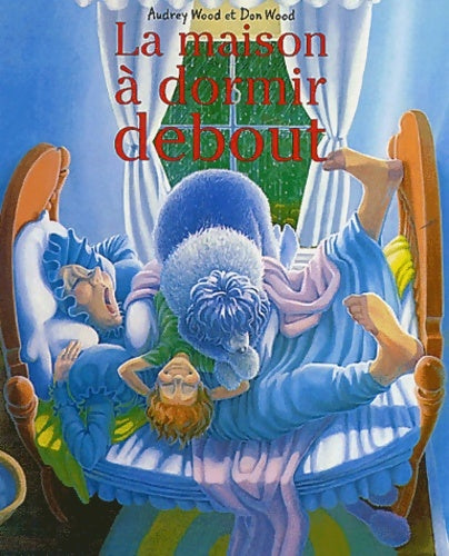 Livrenpoche : La maison à dormir debout - Don Wood - Livre
