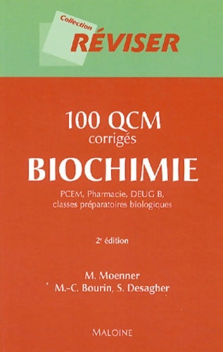 Livrenpoche : 100 QCM corrigés biochimie : PCEM pharmacie DEUG b classes préparatoires biologiques - M. Moenner - Livre