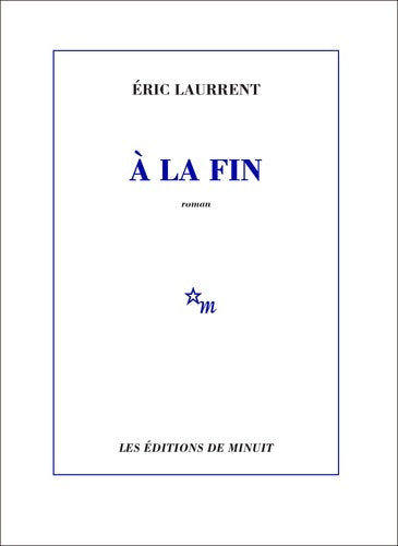 Livrenpoche : A la fin - Eric Laurrent - Livre