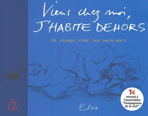 Livrenpoche : Viens chez moi j'habite dehors - Elsie - Livre
